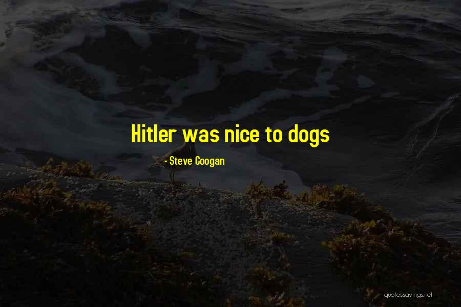 Coogan Quotes By Steve Coogan Coogan Quotes By Steve Coogan