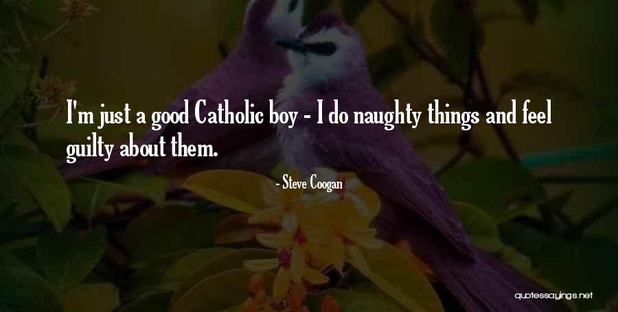 Coogan Quotes By Steve Coogan Coogan Quotes By Steve Coogan
