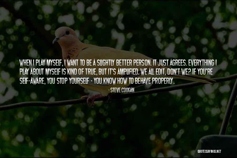 Coogan Quotes By Steve Coogan Coogan Quotes By Steve Coogan