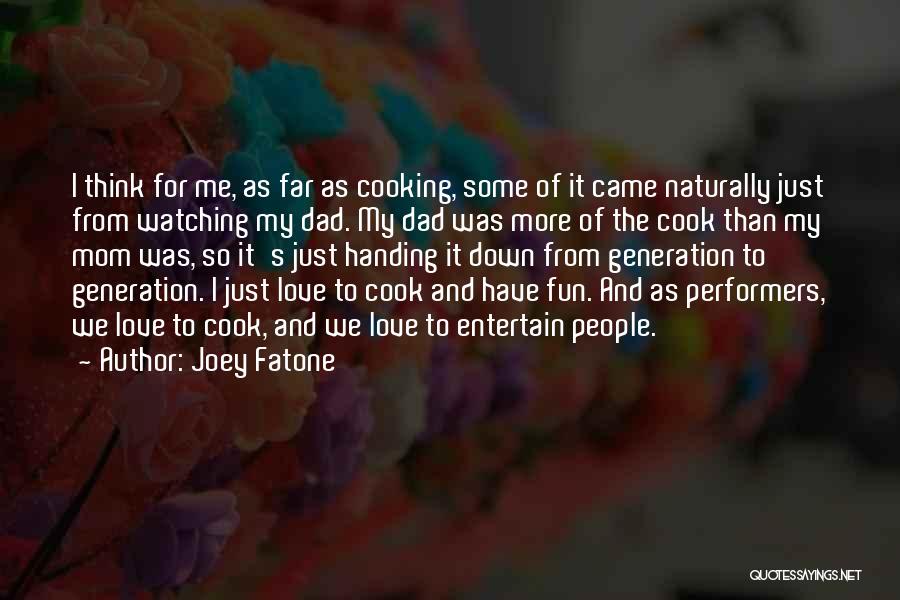 Cook And Love Quotes By Joey Fatone