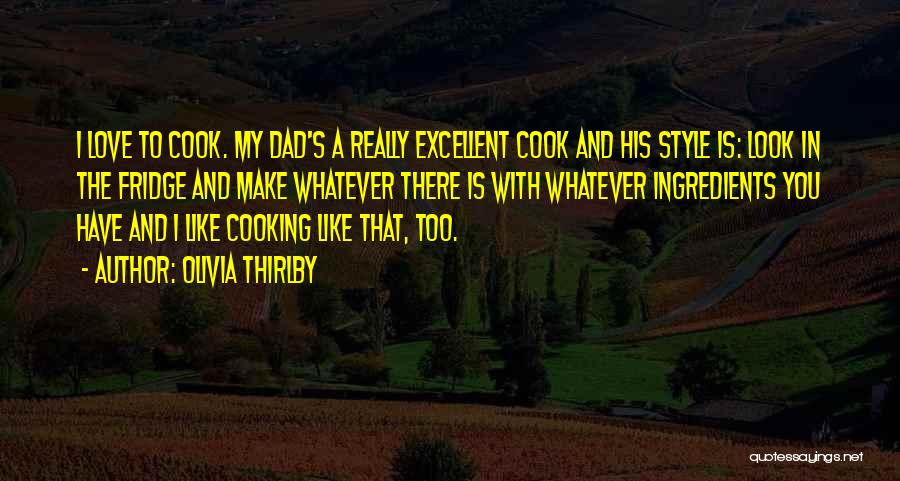 Cook And Love Quotes By Olivia Thirlby