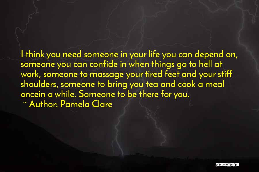 Cook And Love Quotes By Pamela Clare