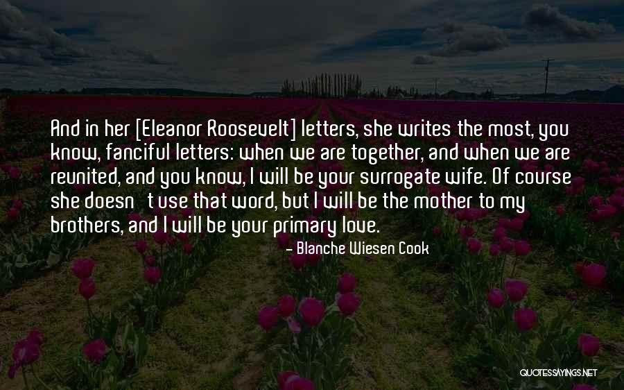 Cook Brothers Quotes By Blanche Wiesen Cook