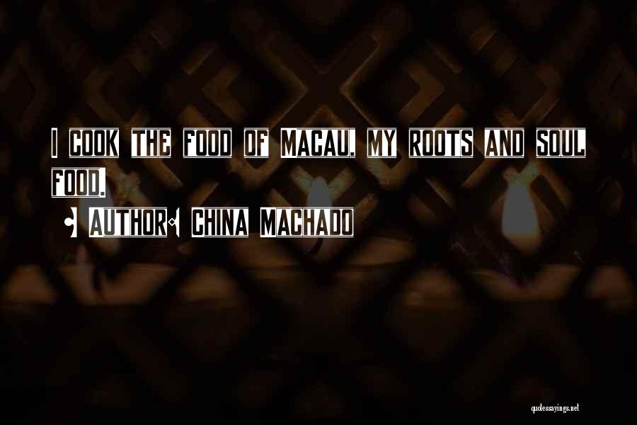 Cook Food Quotes By China Machado