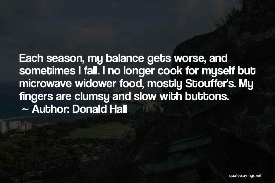 Cook Food Quotes By Donald Hall