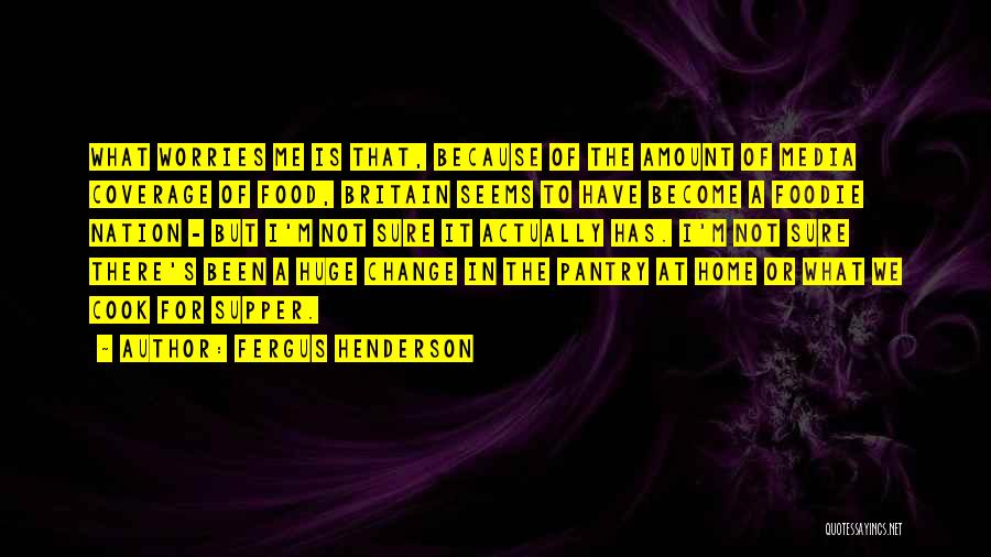 Cook Food Quotes By Fergus Henderson