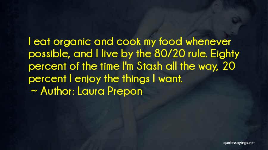 Cook Food Quotes By Laura Prepon