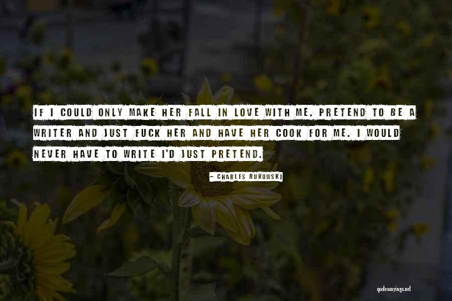 Cook With Love Quotes By Charles Bukowski Cook With Love Quotes By Charles Bukowski