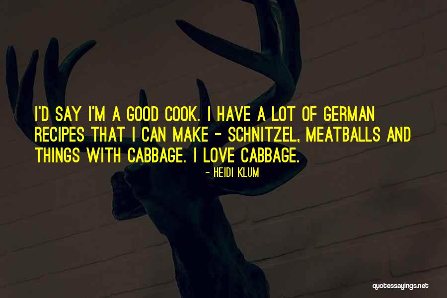 Cook With Love Quotes By Heidi Klum Cook With Love Quotes By Heidi Klum