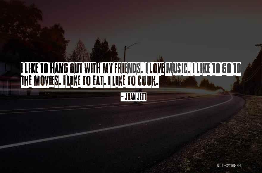 Cook With Love Quotes By Joan Jett Cook With Love Quotes By Joan Jett