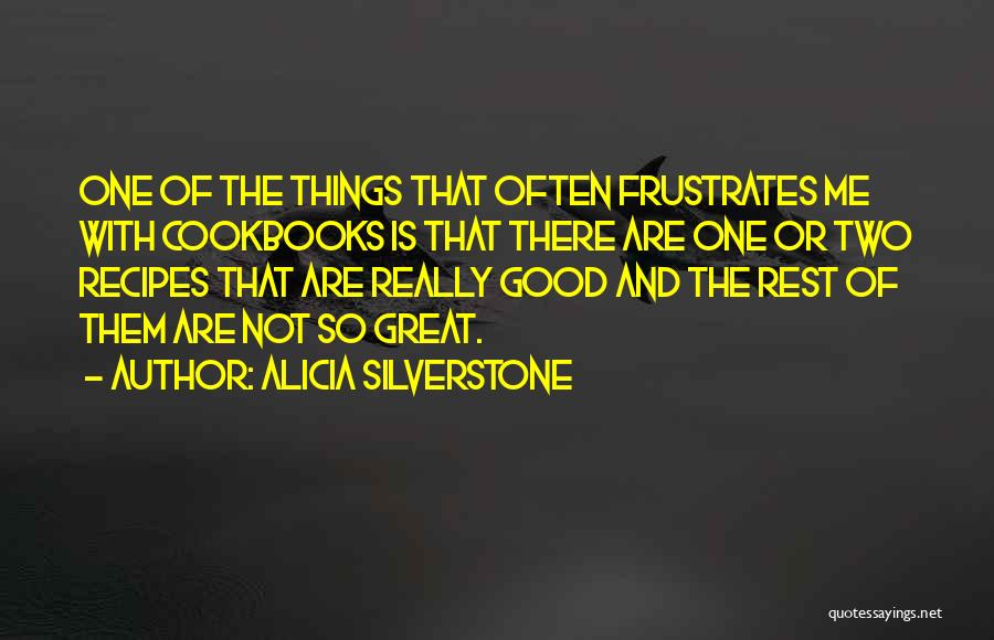 Cookbooks Quotes By Alicia Silverstone