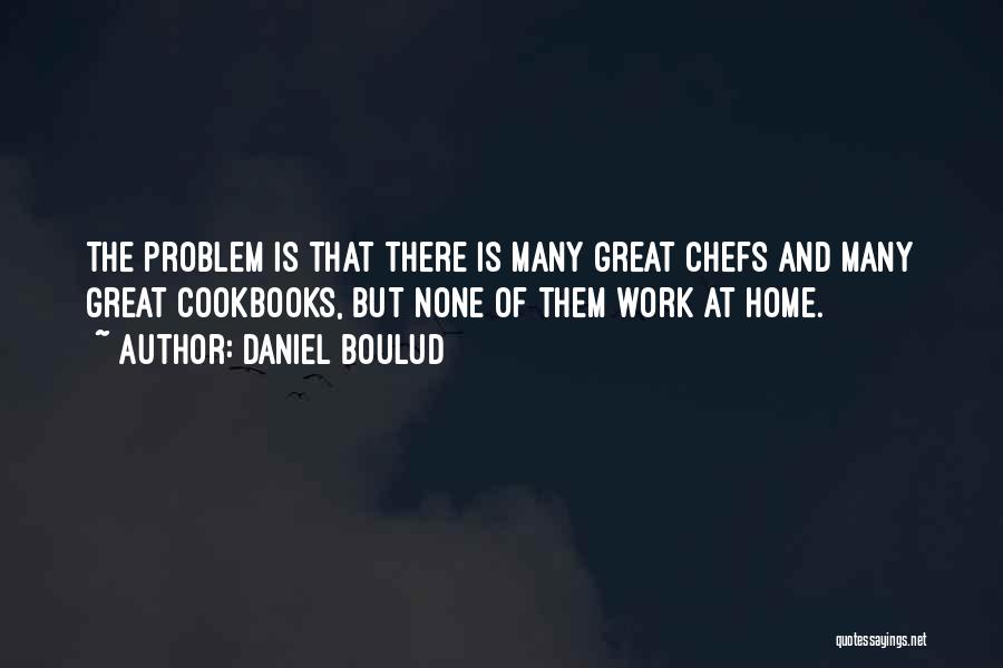 Cookbooks Quotes By Daniel Boulud