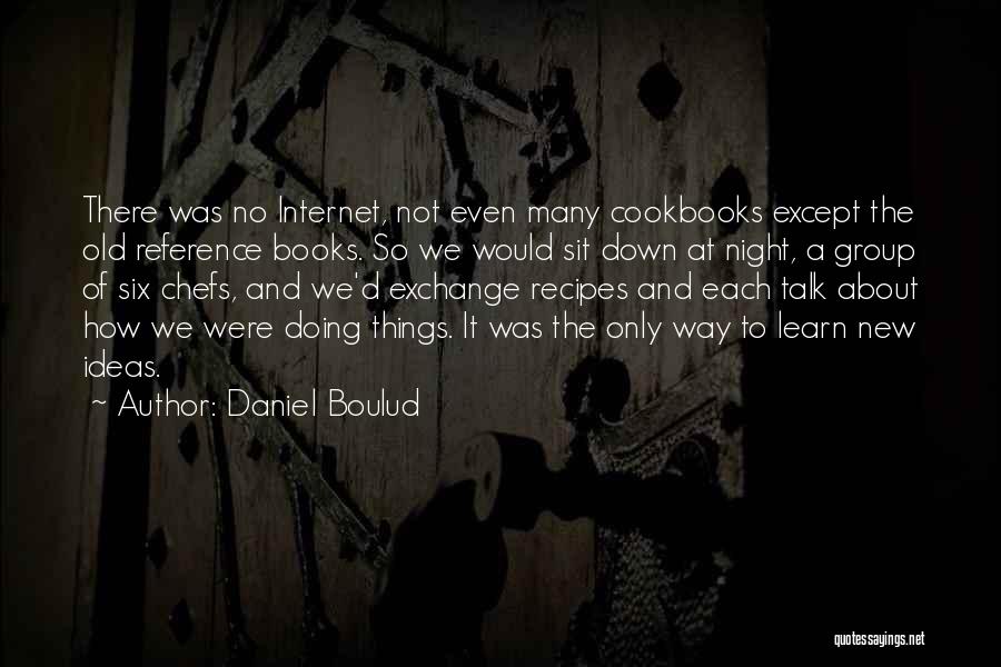 Cookbooks Quotes By Daniel Boulud