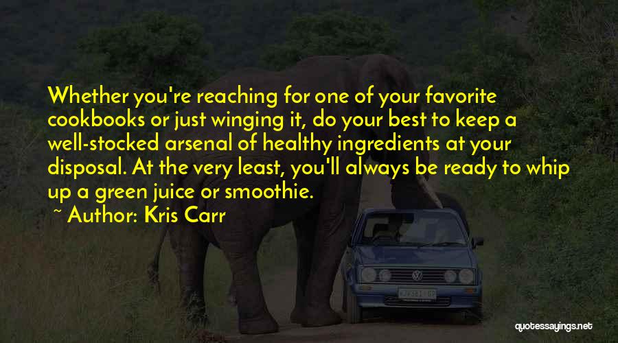 Cookbooks Quotes By Kris Carr