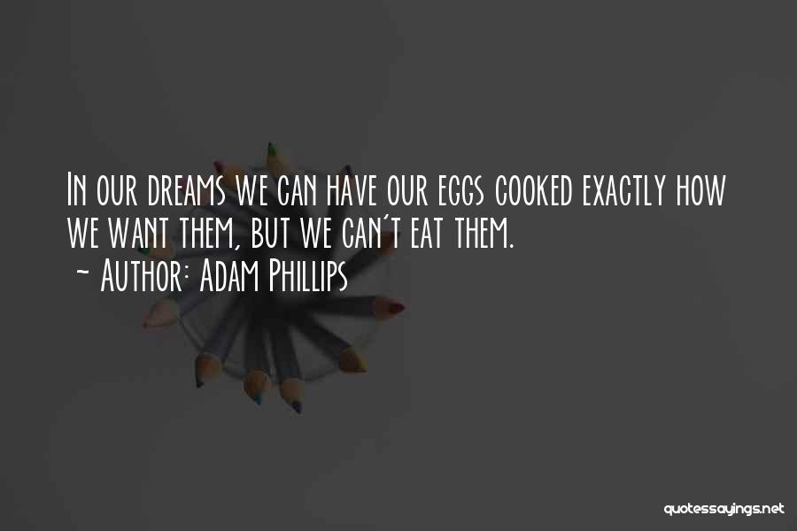 Cooked By Me Quotes By Adam Phillips