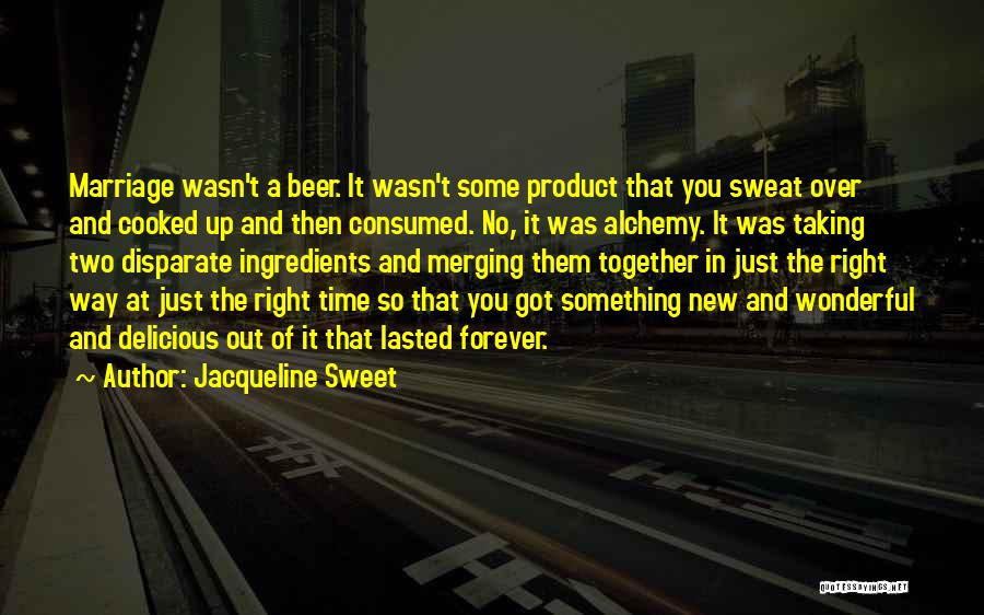 Cooked By Me Quotes By Jacqueline Sweet