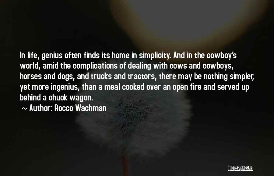 Cooked By Me Quotes By Rocco Wachman