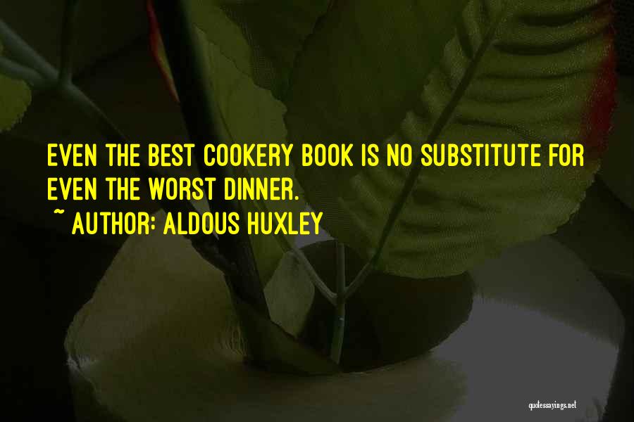 Cookery Book Quotes By Aldous Huxley