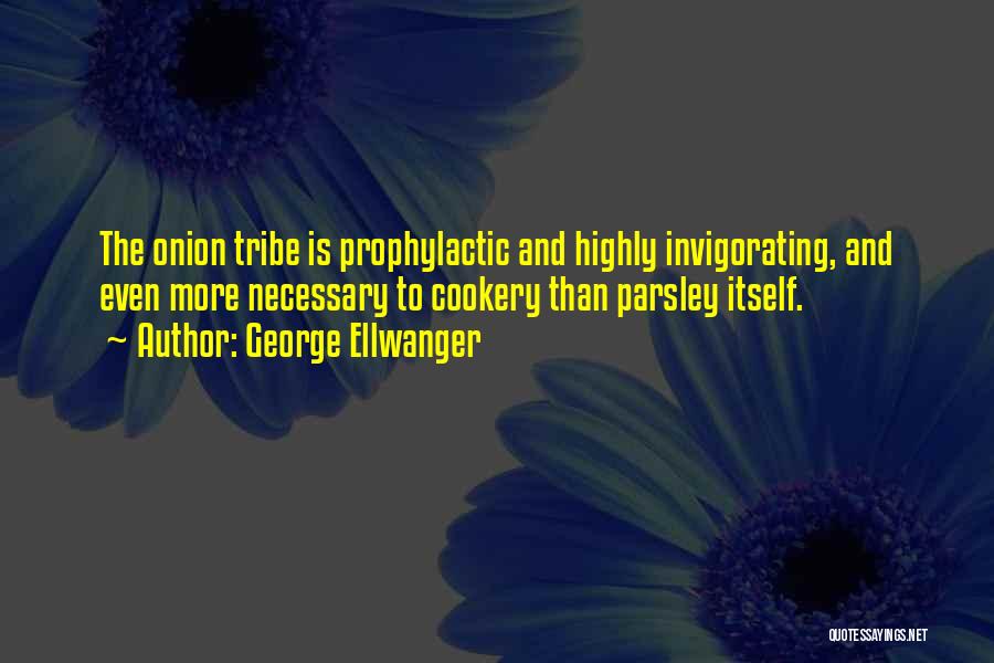 Cookery Quotes By George Ellwanger