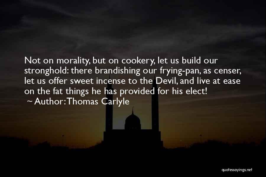 Cookery Quotes By Thomas Carlyle