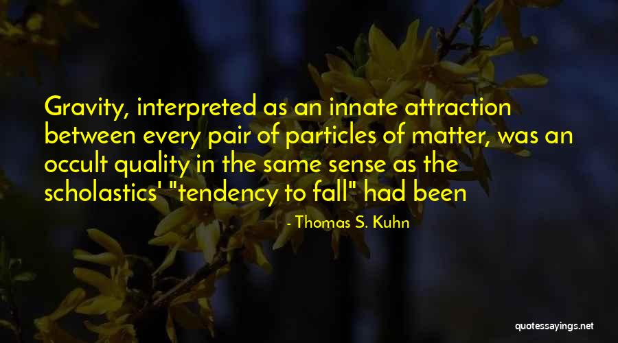 Cookes Of Dublin Quotes By Thomas S. Kuhn Cookes Of Dublin Quotes By Thomas S. Kuhn