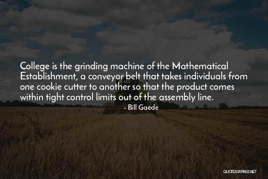 Cookie Cutter Quotes By Bill Gaede