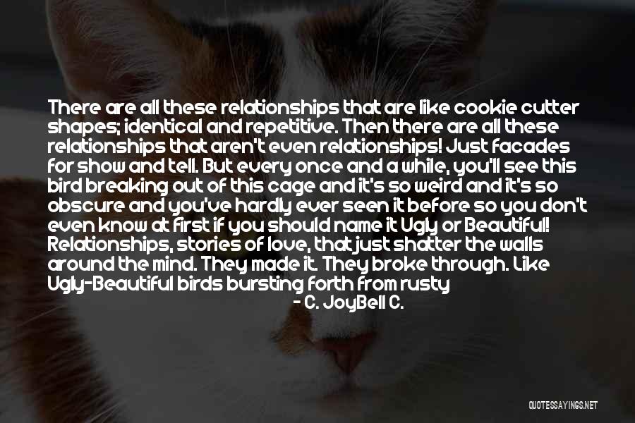 Cookie Cutter Quotes By C. JoyBell C.