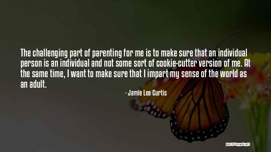 Cookie Cutter Quotes By Jamie Lee Curtis