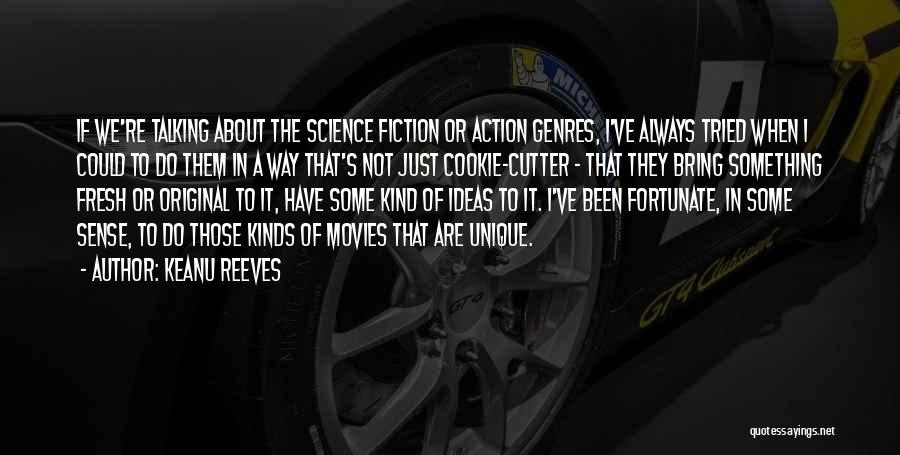 Cookie Cutter Quotes By Keanu Reeves