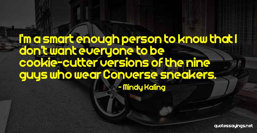 Cookie Cutter Quotes By Mindy Kaling