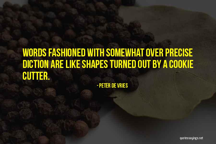 Cookie Cutter Quotes By Peter De Vries