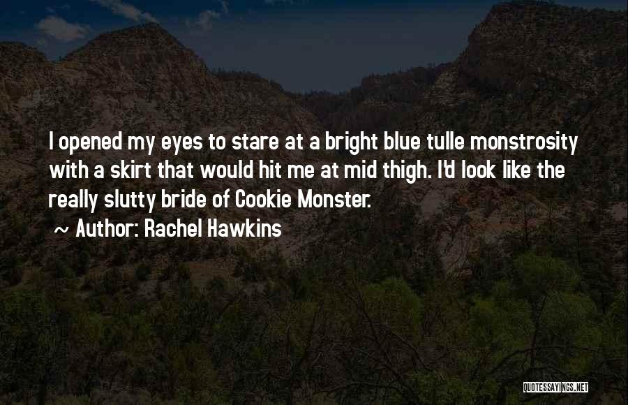 Cookie Monster Quotes By Rachel Hawkins