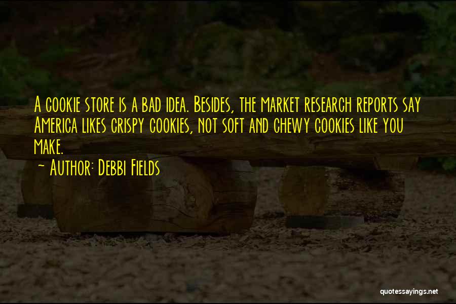 Cookie Quotes By Debbi Fields