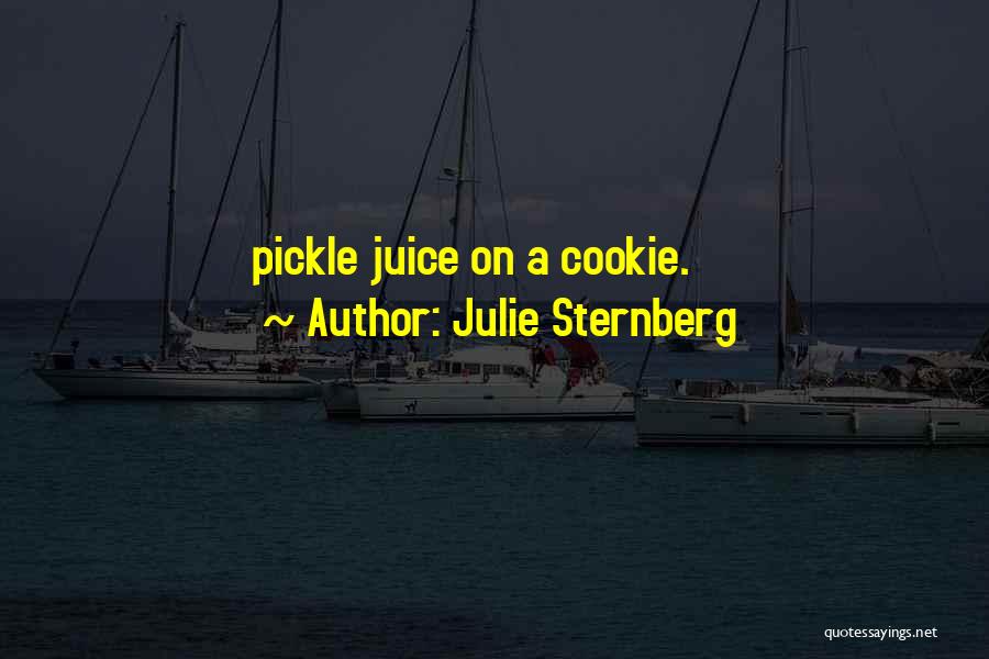 Cookie Quotes By Julie Sternberg