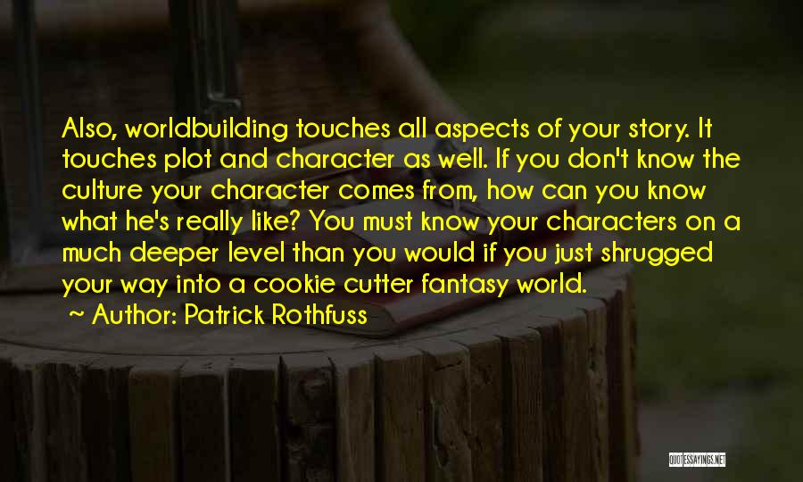 Cookie Quotes By Patrick Rothfuss