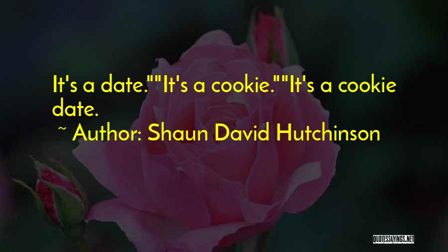 Cookie Quotes By Shaun David Hutchinson