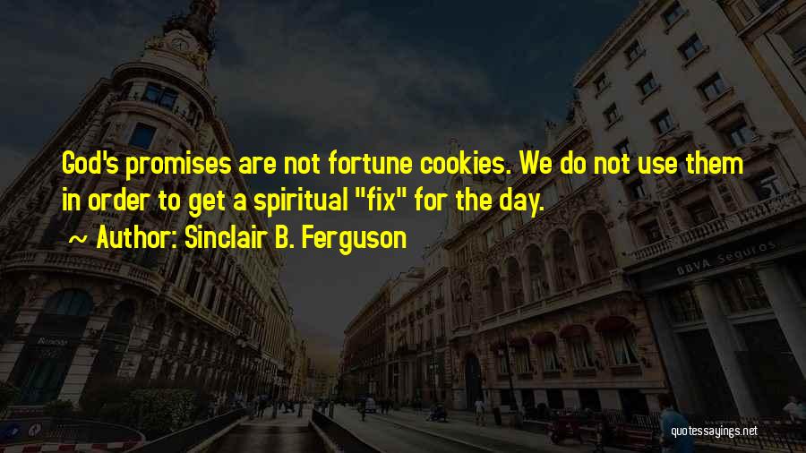 Cookie Quotes By Sinclair B. Ferguson