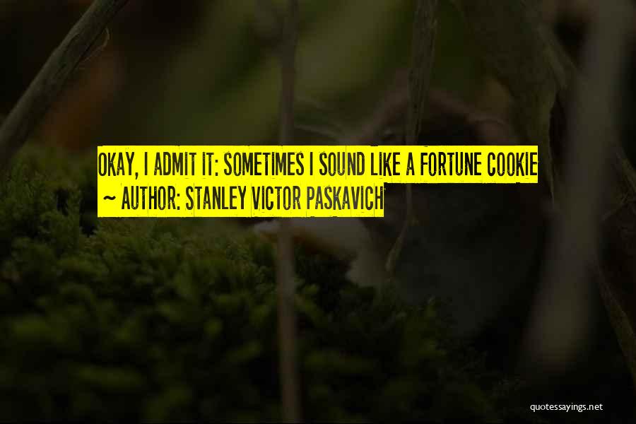 Cookie Quotes By Stanley Victor Paskavich