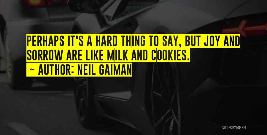 Cookies And Milk Quotes By Neil Gaiman