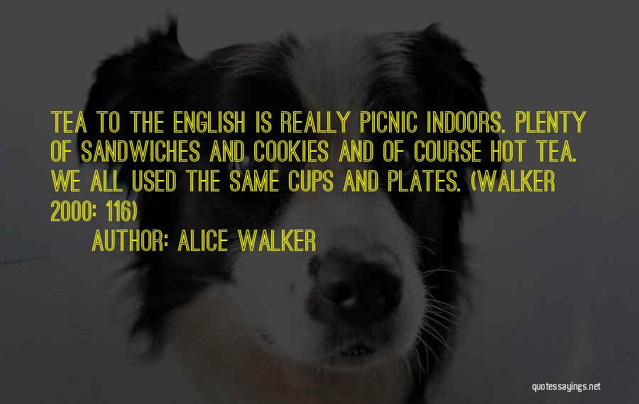 Cookies And Tea Quotes By Alice Walker