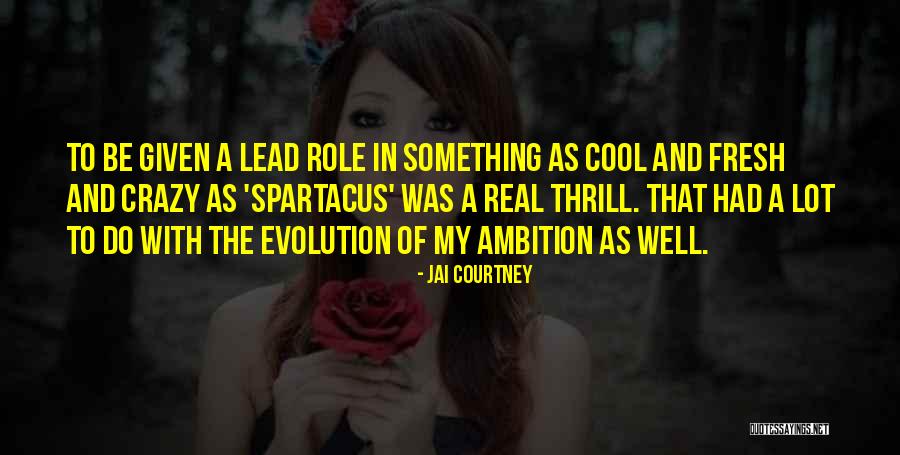 Cookin Quotes By Jai Courtney Cookin Quotes By Jai Courtney