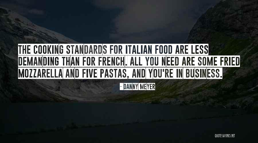 Cooking And Business Quotes By Danny Meyer