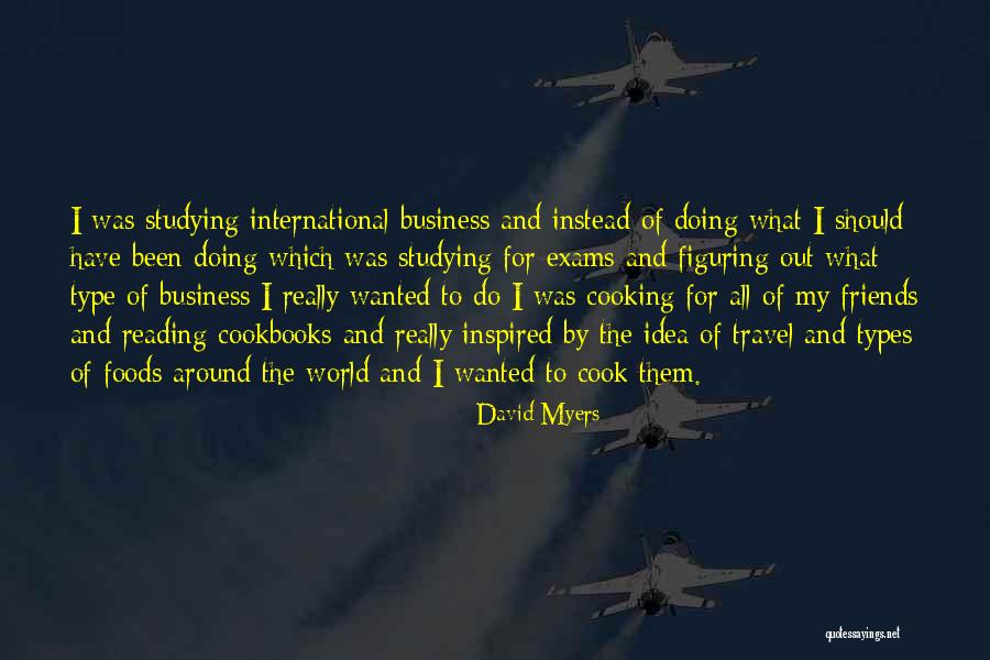 Cooking And Business Quotes By David Myers