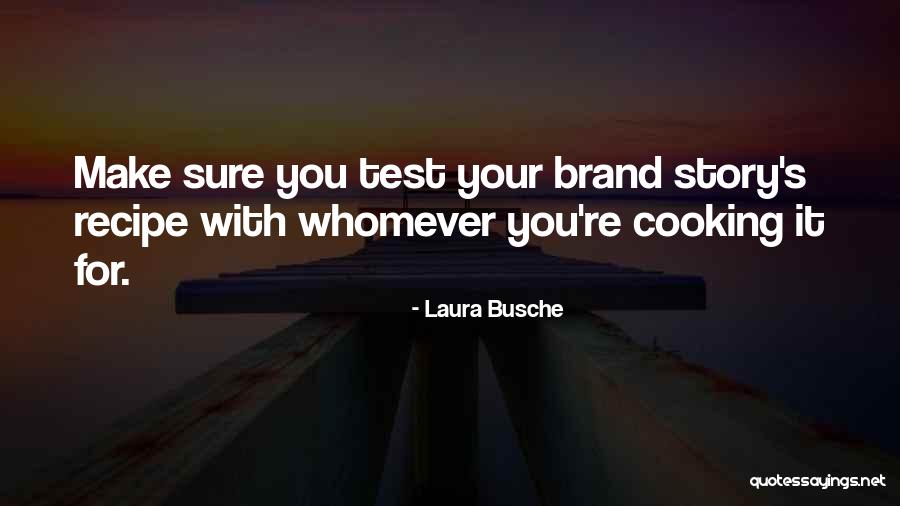 Cooking And Business Quotes By Laura Busche