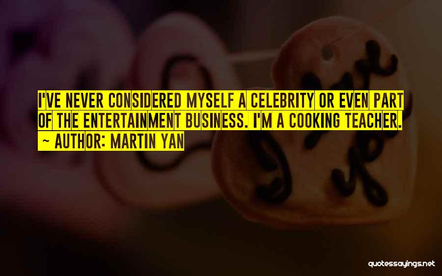 Cooking And Business Quotes By Martin Yan