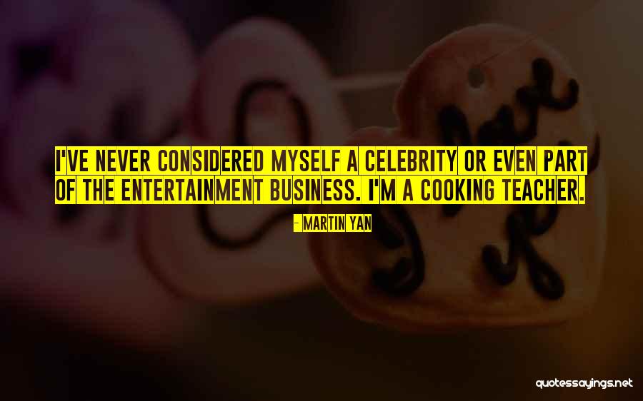 Cooking And Business Quotes By Martin Yan