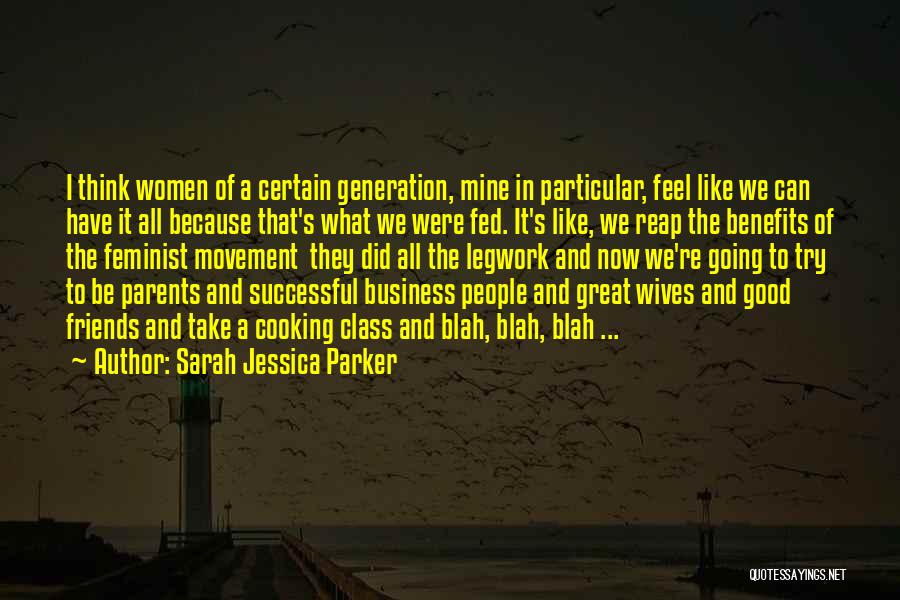 Cooking And Business Quotes By Sarah Jessica Parker