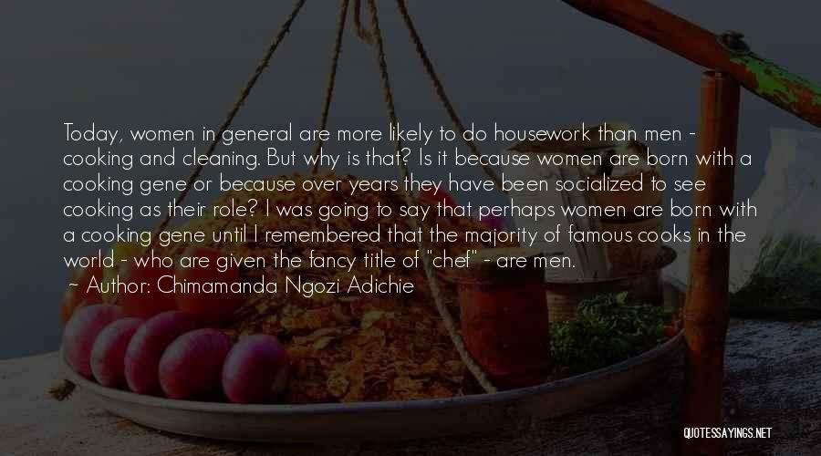 Cooking And Cleaning Quotes By Chimamanda Ngozi Adichie