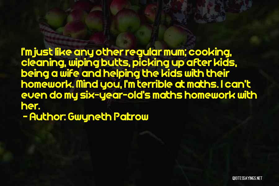 Cooking And Cleaning Quotes By Gwyneth Paltrow
