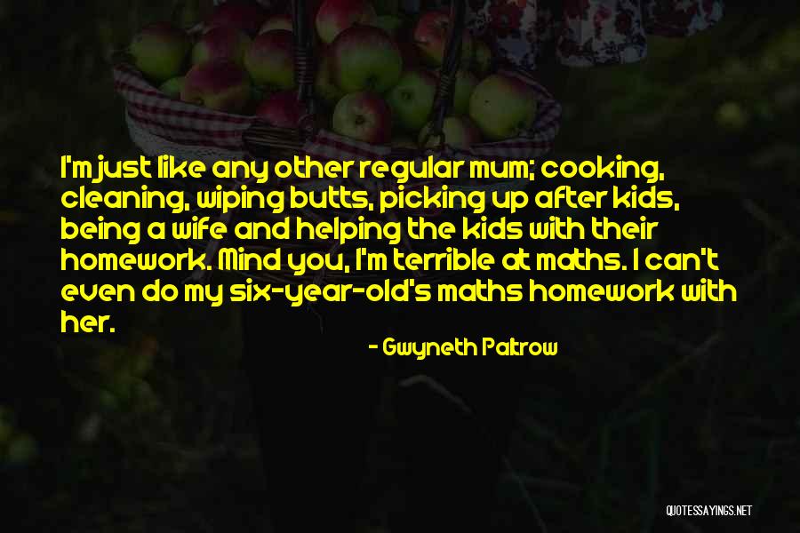 Cooking And Cleaning Quotes By Gwyneth Paltrow